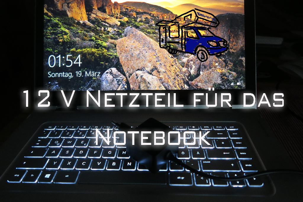 Laptop/Notebook 12 V-Netzteil für das Wohnmobil