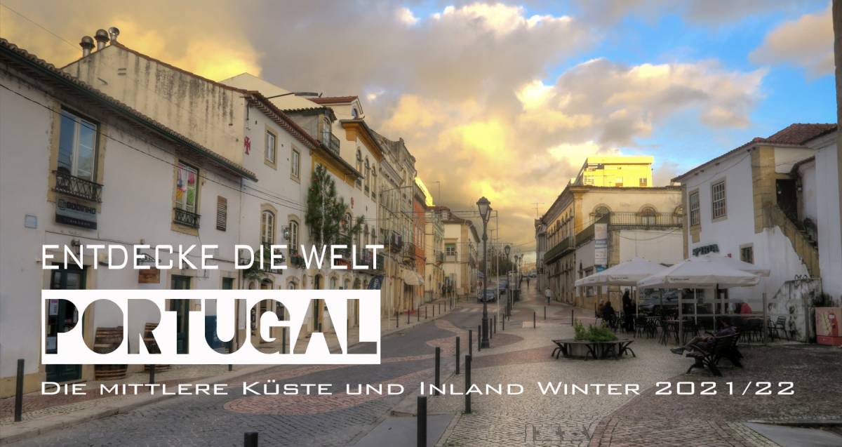 Reisebericht Portugal im Winter 2021/22